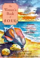 The Woman's Book of Soul: Meditations for Courage, Confidence, and Spirit cover