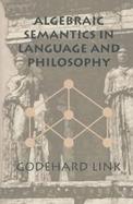 Algebraic Semantics in Language and Philosophy cover