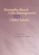Strengths-Based Care Management for Older Adults cover