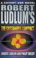Robert Ludlum's 'The Cassandra Compact' cover