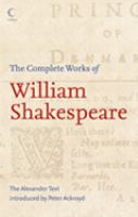 The Complete Works of William Shakespeare: The Alexander Text (Collins) cover