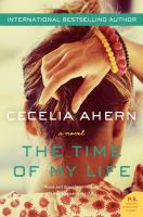 The Time of My Life : A Novel cover