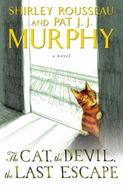 The Cat, the Devil, the Last Escape : A Novel cover