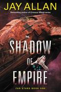 Shadow of Empire : Far Stars Book One cover