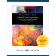Crafting and Executing Strategy : The Quest for Competitive Advantage - Concepts and Cases (Strategic Management: Concepts and Cases) cover
