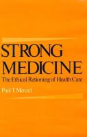 Strong Medicine: The Ethical Rationing of Health Care cover