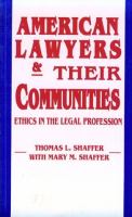 American Lawyers and Their Communities Ethics in the Legal Profession cover