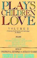 Plays Children Love: Volume II: A Treasury of Contemporary & Classic Plays for Children cover