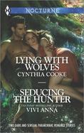 Lying with Wolves and Seducing the Hunter cover