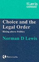 Choice and the Legal Order Rising Above Politics cover