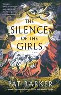 The Silence of the Girls : A Novel cover