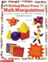 Getting More from Math Manipulatiaves: Strategies, Lessons, and Assessment cover