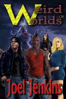 Weird Worlds of Joel Jenkins cover
