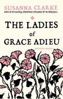 The Ladies of Grace Adieu: and Other Stories cover