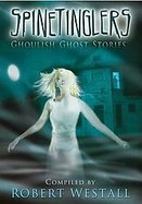 Spinetinglers Ghoulish Ghost Stories cover