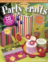 Fancraftic Party Crafts Create over 120 Fantastic Crafts with Your Computer! cover