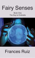 Fairy Senses : Book One of the Key to Embralia cover