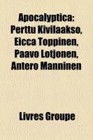 Apocalyptic : Perttu Kivilaakso, Eicca Toppinen, Paavo Lötjönen, Antero Manninen cover