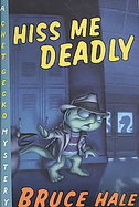 Hiss Me Deadly A Chet Gecko Mystery cover