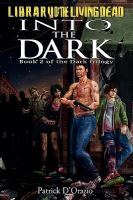 Into the Dark : Book 2 of a Zombie Trilogy cover
