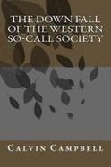 The down Fall of the Western So-Call Society cover