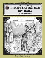I Heard the Owl Call My Name: Literature Unit cover