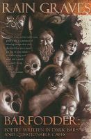 Barfodder : Poetry Written in Dark Bars and Questionable Cafes cover