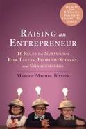 10 Rules for Raising an Entrepreneur : How 50 Moms Helped Their Kids Find Their Passion and Change the World cover