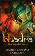 Bhadra : The Mysterious cover