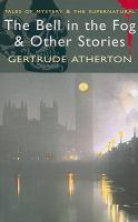 The Bell in the Fog , &,  Other Stories (Tales of Mystery , &,  the Supernatural) cover