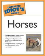The Complete Idiot's Guide to Horses cover