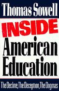 Inside American Education The Decline, the Deception, the Dogmas cover