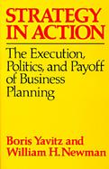 Strategy in Action The Execution, Politics, and Payoff of Business Planning cover