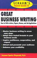 Schaum's Quick Guide to Great Business Writing How to Write Letters, Papers, Memos, and Job Application cover