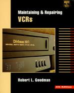 Maintaining and Repairing VCRs cover