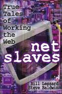 NetSlaves: True Tales of Working the Web cover