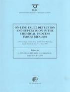 On-Line Fault Detection and Supervision in the Chemical Process Industries, 2001 A Proceedings Volume from the 4th Ifac Workshop, Jejudo Island, Korea cover
