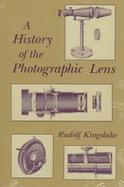 A History of the Photographic Lens cover