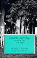 Growth Control in Woody Plants cover