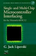 Single and Multi-Chip Microcontroller Interfacing for the Motorola 68Hc12 For the Motorola 68Hc12 cover