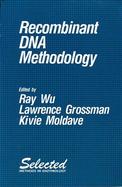 Recombinant DNA Methodology cover