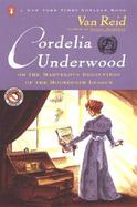 Cordelia Underwood Or the Marvelous Beginnings of the Moosepath League cover