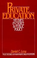 Private Education Studies in Choice and Public Policy cover