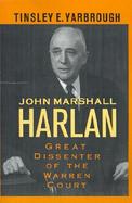 John Marshall Harlan Great Dissenter of the Warren Court cover