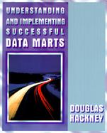 Understanding and Implementing Successful Data Marts cover