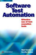Software Test Automation Effective Use of Test Execution Tools cover