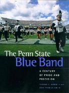 The Penn State Blue Band A Century of Pride and Precision cover