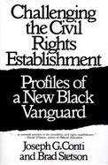Challenging the Civil Rights Establishment Profiles of a New Black Vanguard cover