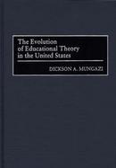 The Evolution of Educational Theory in the United States cover