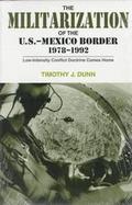 The Militarization of the U.S.-Mexico Border, 1978-1992 cover
